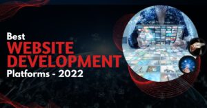 Read more about the article Top Website Development Platforms in 2022