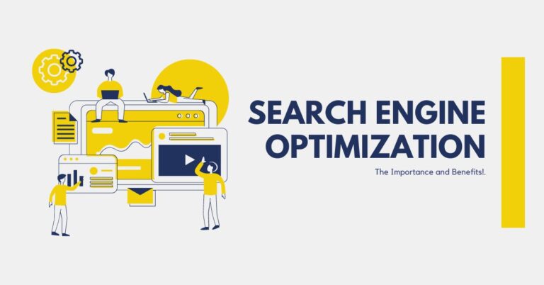 Search Engine Optimization (SEO): Importance & Benefits