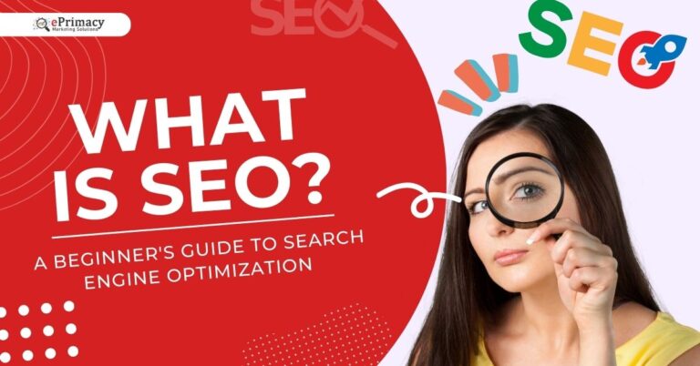 What is SEO? A Beginner’s Guide to Search Engine Optimization
