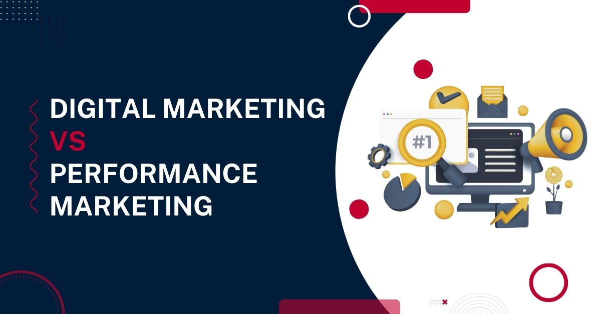 You are currently viewing Digital Marketing vs Performance Marketing