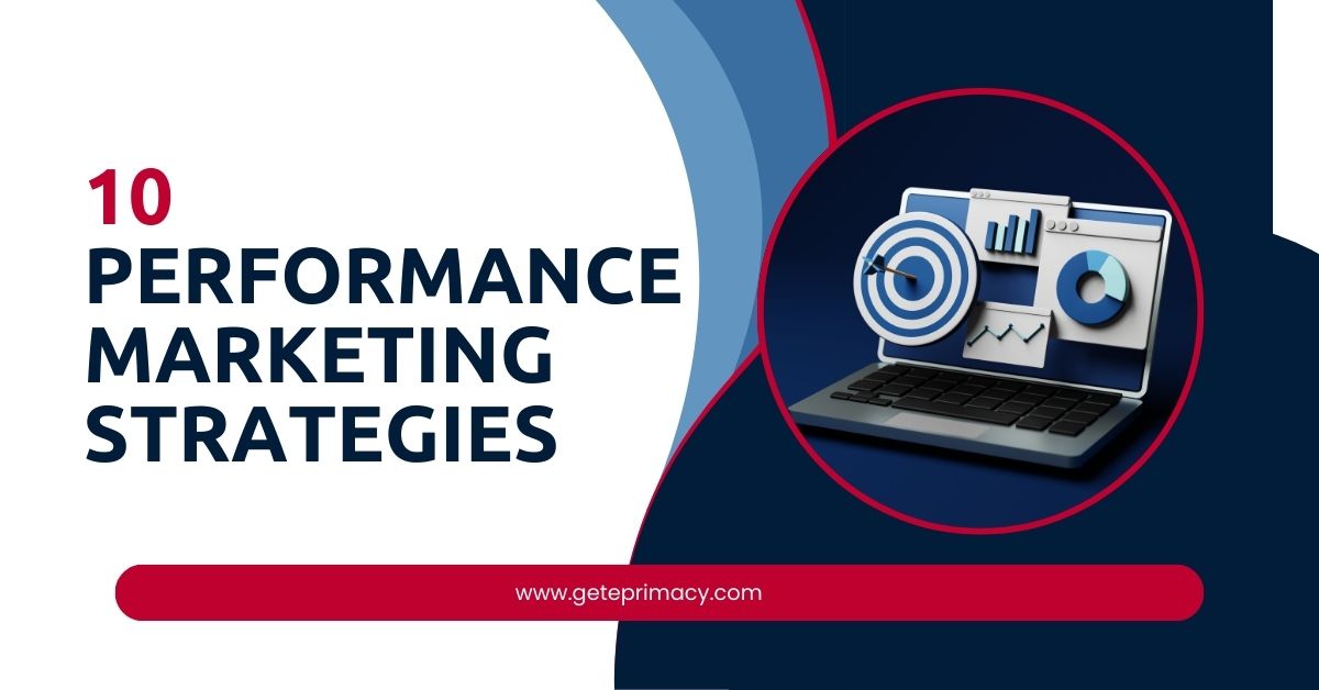 Read more about the article Ten Game-Changing Performance Marketing Strategies You Need to Know