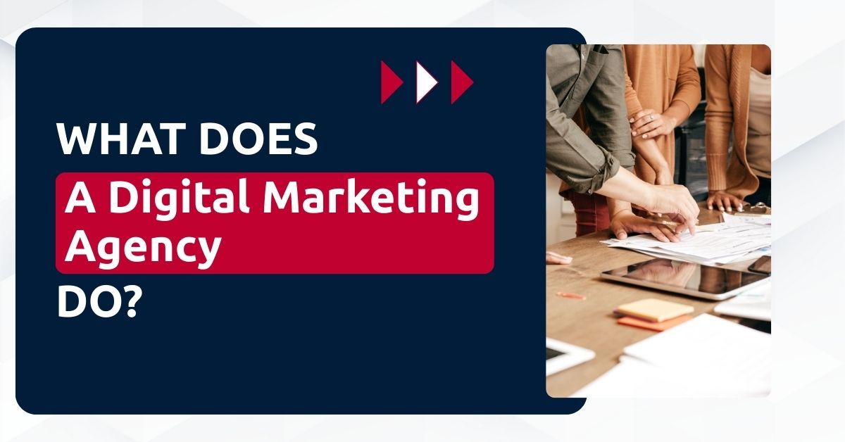Read more about the article What Does a Digital Marketing Agency Do?